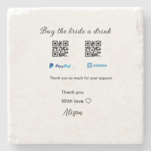Buy the bride a drink donation QR Venmo PayPal  Stone Coaster