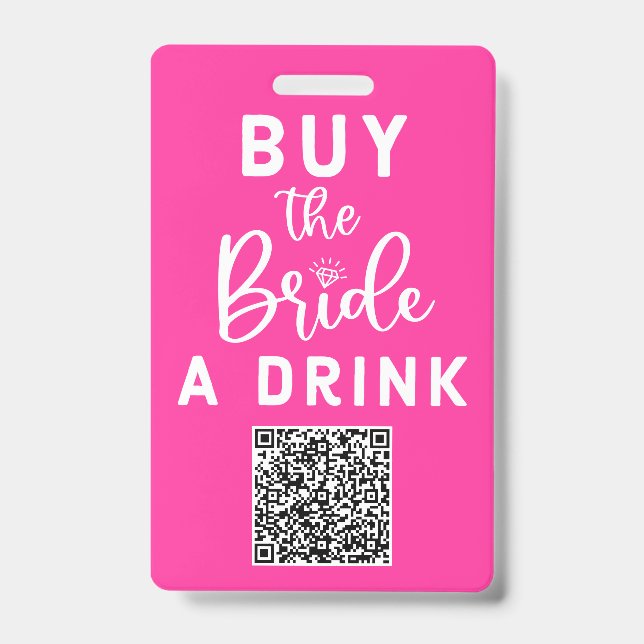 Buy The Bride A Drink QR Code Pink Bachelorette ID Badge (Front)