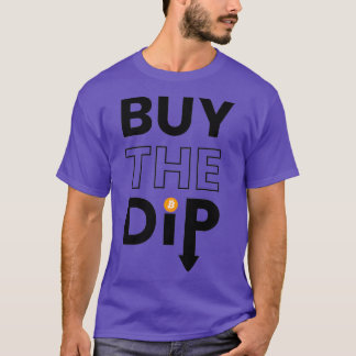 Buy The Dip Bitcoin Stock Market crypto T-Shirt
