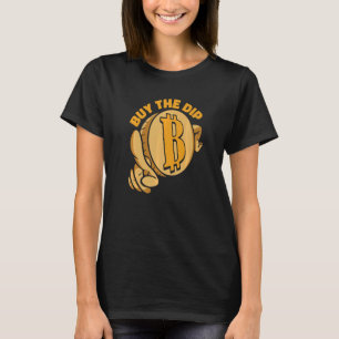 Buy The Dip Crypto Currency Blockchain Bitcoin T-Shirt