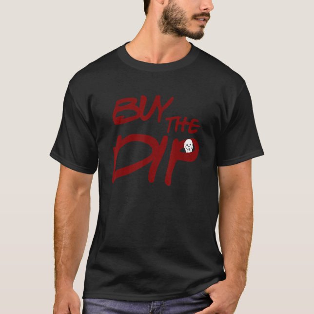 Buy The Dip Cryptocurrency Market T-Shirt (Front)
