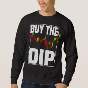 Buy The Dip Sweatshirt