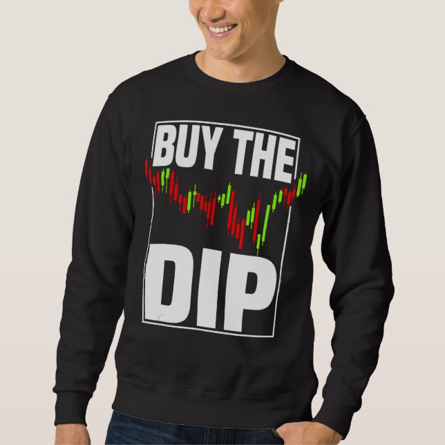 Buy The Dip Sweatshirt (Front)