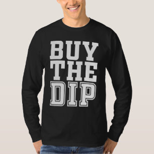 Buy The Dip Trader Investor Fan T-Shirt