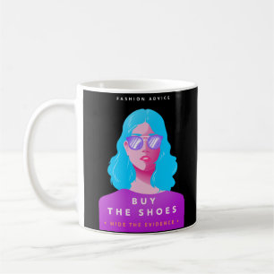 Buy the shoes funny shopping advice coffee mug