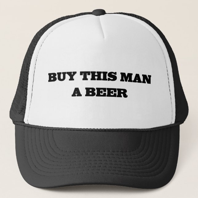 Buy This Man A Beer Trucker Hat (Front)