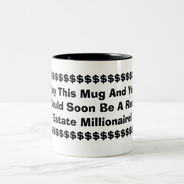 BUY THIS MUG AND YOU COULD SOON BE A REAL ESTATE (Center)