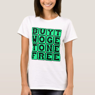 Buy Two Get One Free, Pregnant With Triplets T-Shirt