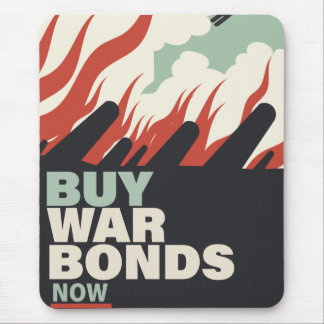 Buy War Bonds Now. Mouse Pad