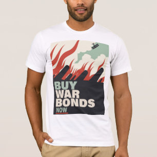 Buy War Bonds Now. T-Shirt
