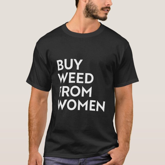 Buy Weed From T-Shirt (Front)