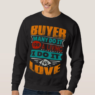 Buyer Quote I Am Echocardiographer For Love Sweatshirt