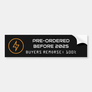 Buyer's Remorse 100% - Pre-Ordered Before 2025 Bumper Sticker