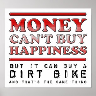 Buying Happiness Dirt Bike Funny Poster