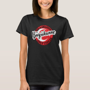 Büyükanne Grandma in Turkish Turkey T-Shirt