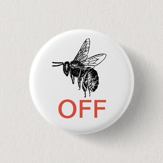 Buzz Off 3 Cm Round Badge (Front)