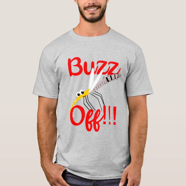 Buzz Off T-Shirt (Front)