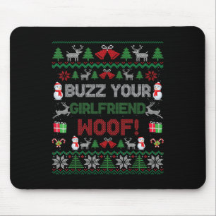 Buzz Xmas Your Girlfriend Woof! Ugly Christmas Swe Mouse Pad