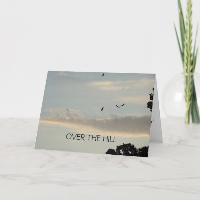 Buzzards & Evening Sky, OVER THE HILL Birthday Card (Front)