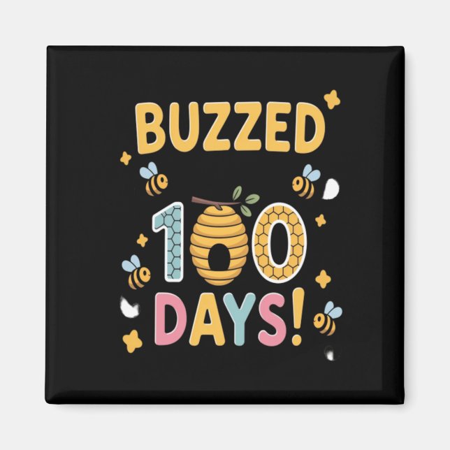 Buzzed Through 100 Days School Teacher Bee Magnet (Front)
