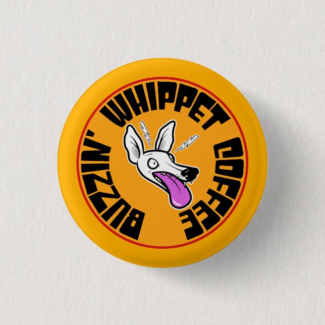Buzzin' Whippet 3 Cm Round Badge (Front)