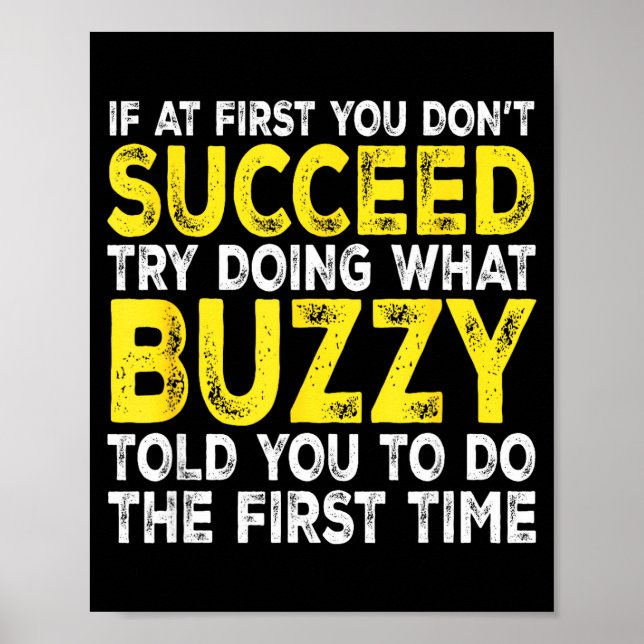 Buzzy - If At First You Don't Succeed Try Doing Wh Poster (Front)
