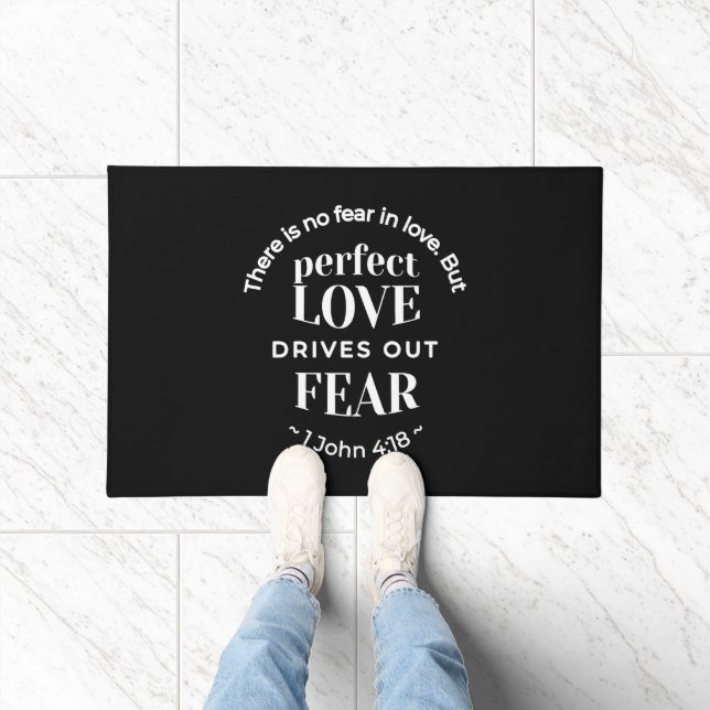 BW 'Perfect Love Drives Out Fear' - 1 John 4:18 Doormat (Indoor)
