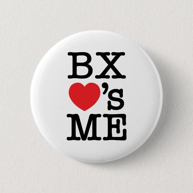 BX ❤'s ME 6 Cm Round Badge (Front)