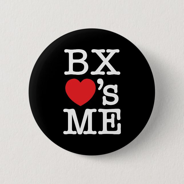 BX ❤'s ME 6 Cm Round Badge (Front)