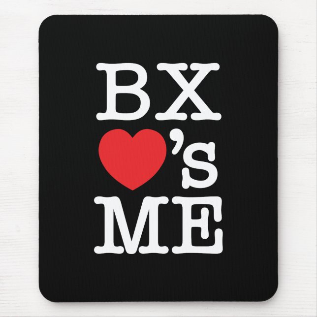 BX ❤'s ME Mouse Pad (Front)