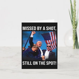 By A Shot Donald Trump Historical Moment Card