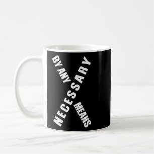 By Any Means Malcolm Black History Month Coffee Mug