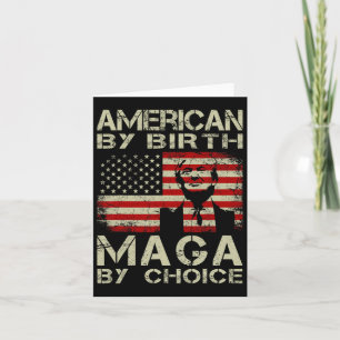 By Birth Maga By Choice Pro Trump 2024 Us Flag Card