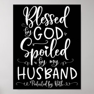 By Blessed God Spoiled Husband Protected Poster