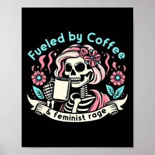 By Coffee &amp; Feminist Rage Feminism Coffee Love Poster