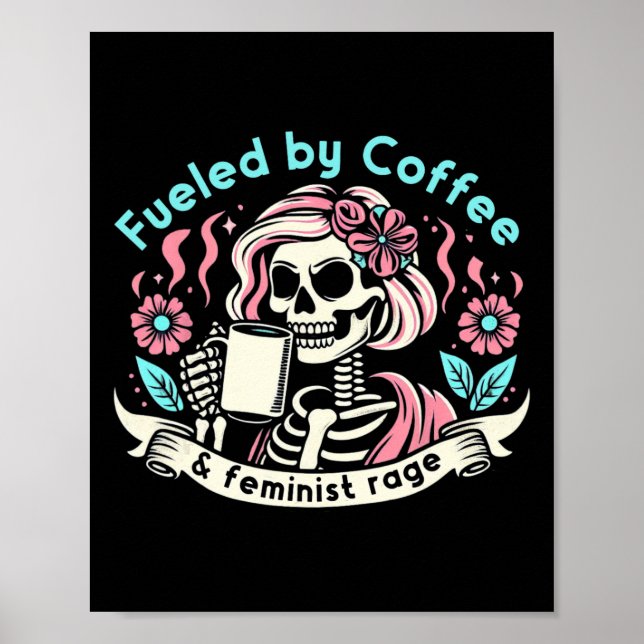 By Coffee &amp; Feminist Rage Feminism Coffee Love Poster (Front)