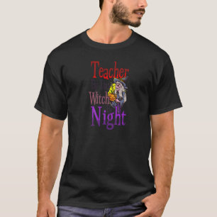 By Day Witch By Night Halloween Teacher T-Shirt