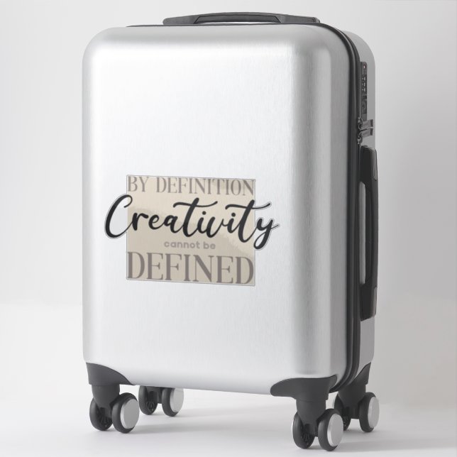 By Definition Creativity Cannot Be Defined - Quote (Suitcase)