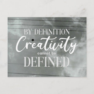 By Definition Creativity Cannot Be Defined - Quote Postcard
