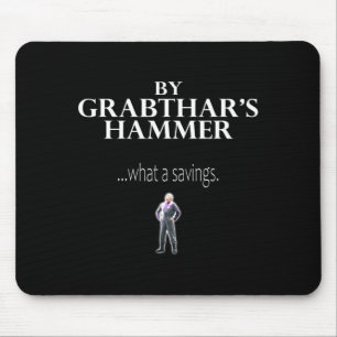 By Grabthar's Hammer...what A Savings Funny Saying Mouse Pad