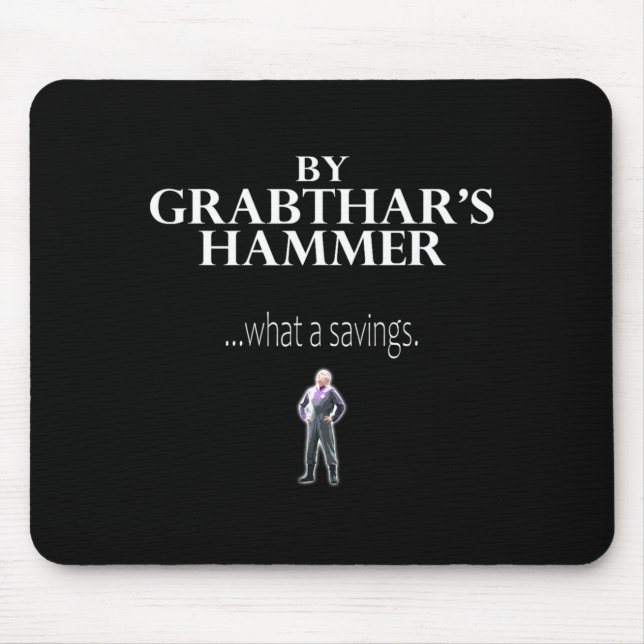 By Grabthar's Hammer...what A Savings Funny Saying Mouse Pad (Front)