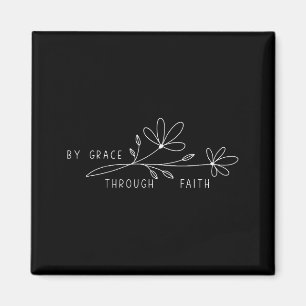 By Grace Through Faith Ephesians 2_8-9 Flower Fiat Magnet