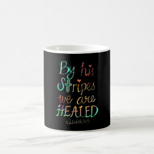 By His Stripes We are Healed Coffee Mug