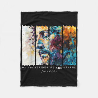 By His Stripes We Are Healed Jesus Christian Isaia Fleece Blanket