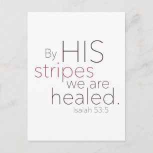 By HIS stripes we are healed. Postcard