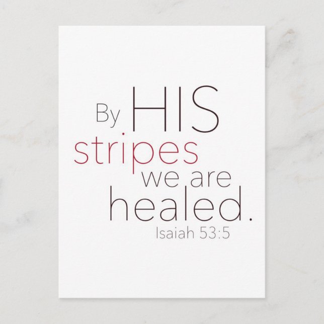 By HIS stripes we are healed. Postcard (Front)