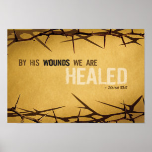 By His Wounds Art Print