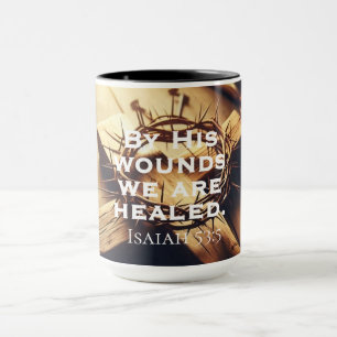 By His Wounds We Are Healed  Mug
