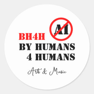 By Humans 4 Humans / Arts & Music (BH4H) Classic Round Sticker
