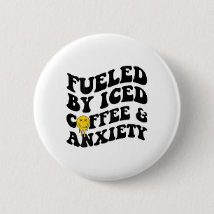 By Iced Coffee And Anxiety Mental Health On Back 6 Cm Round Badge